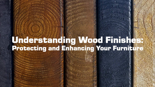 Understanding Wood Finishes: Protecting and Enhancing Your Furniture